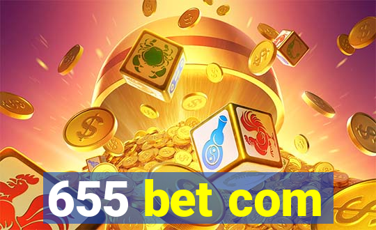 655 bet com